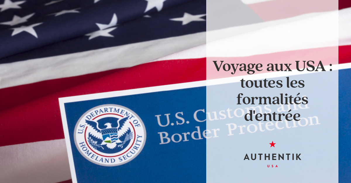 Voyage aux Usa toutes les formalités d'entrée