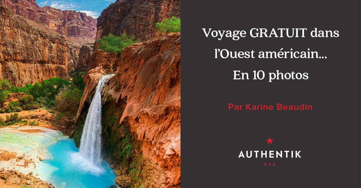 Voyage gratuit dans l'Ouest américain... En 10 photos